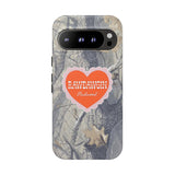 RAWDAWGIN' SWEETHEART - Tough Phone Case