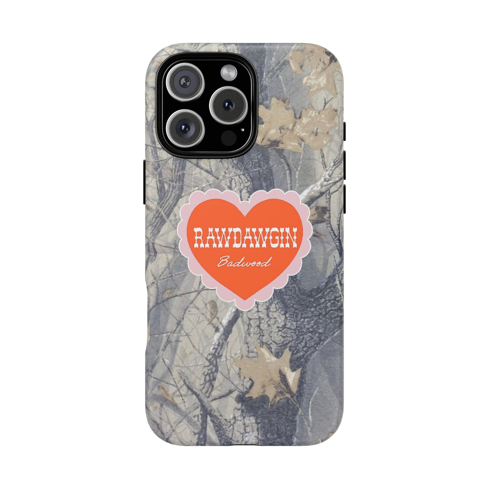 RAWDAWGIN' SWEETHEART - Tough Phone Case