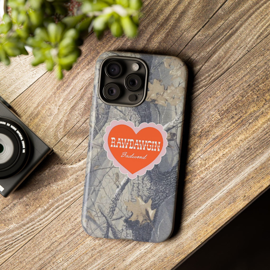 RAWDAWGIN' SWEETHEART - Tough Phone Case