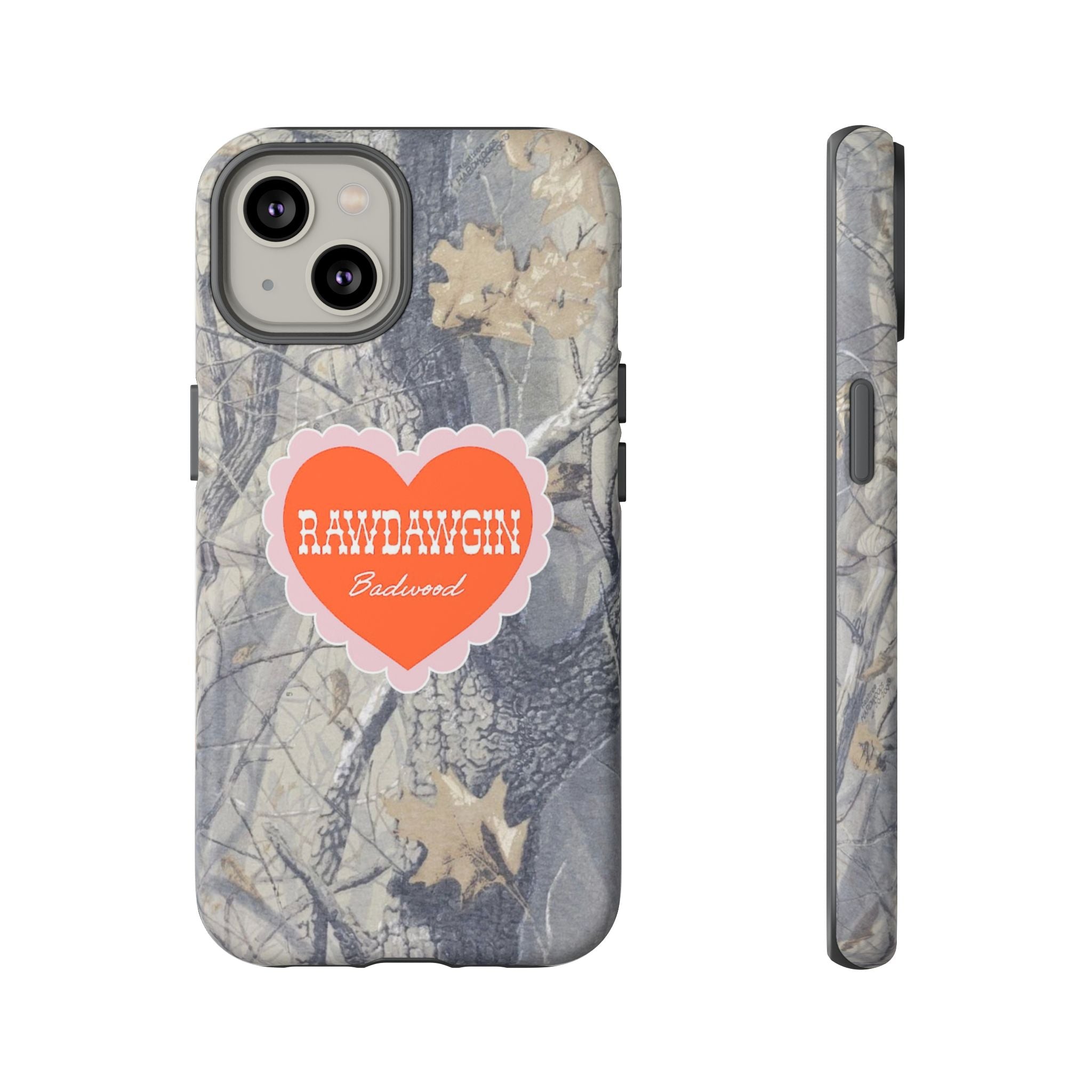 RAWDAWGIN' SWEETHEART - Tough Phone Case