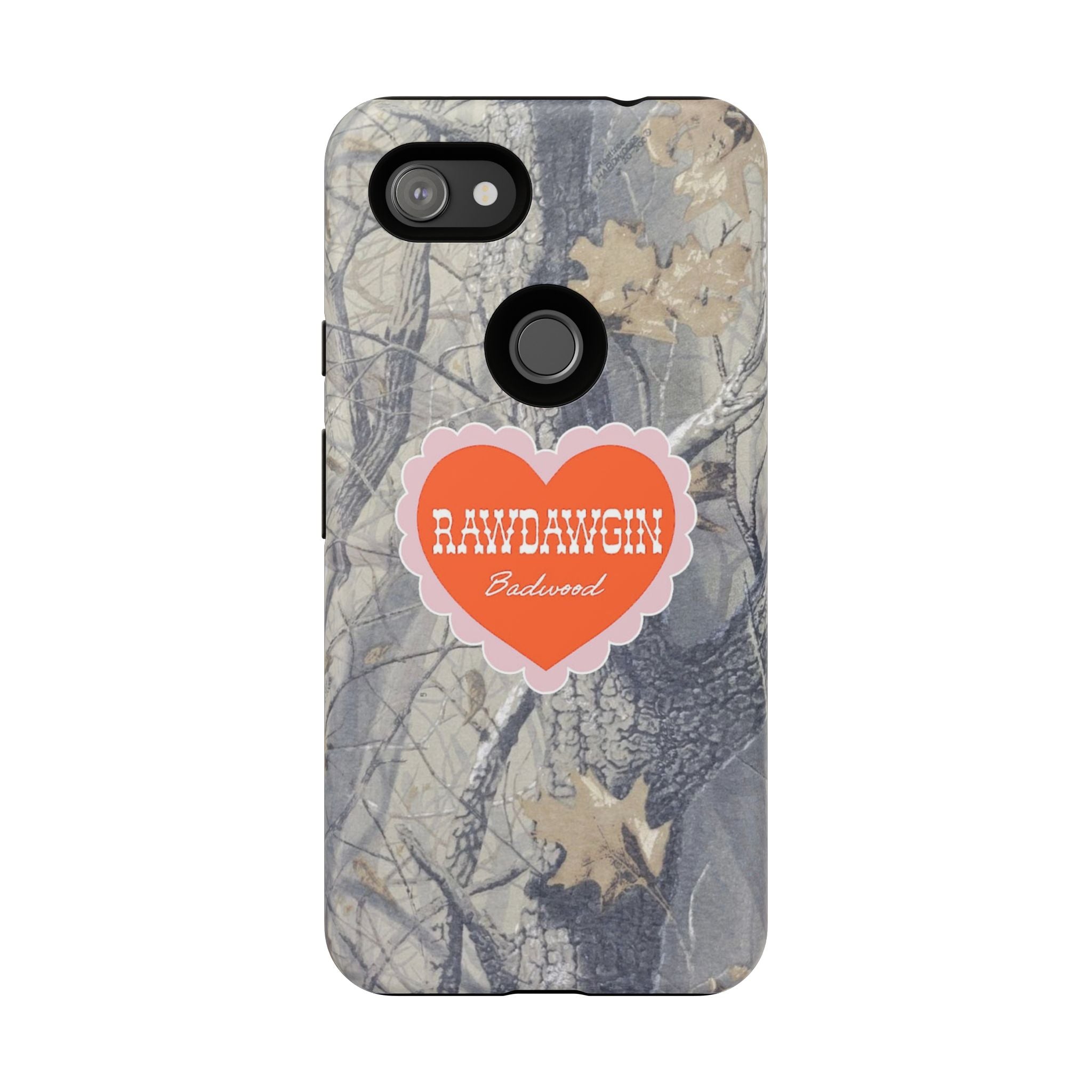RAWDAWGIN' SWEETHEART - Tough Phone Case