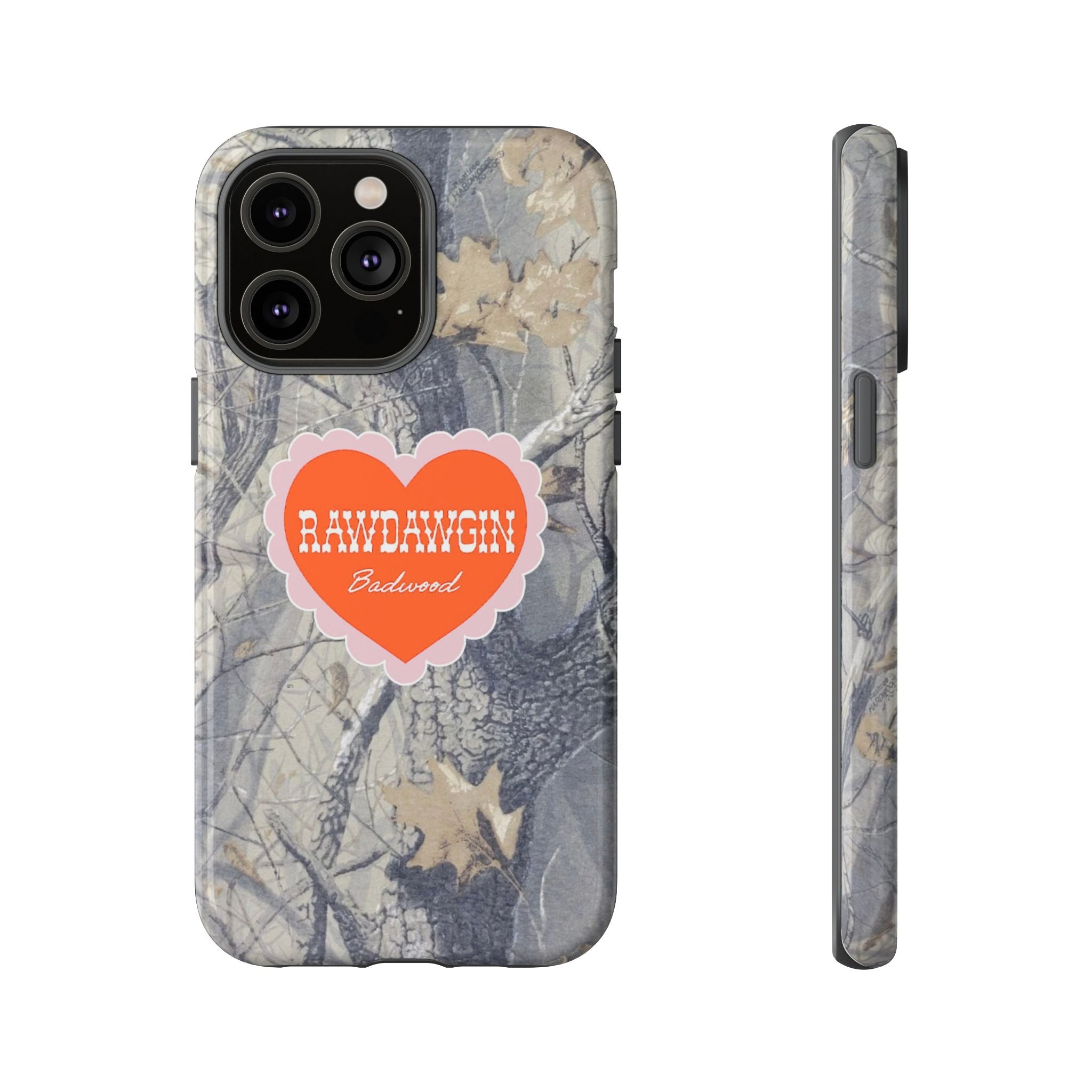 RAWDAWGIN' SWEETHEART - Tough Phone Case