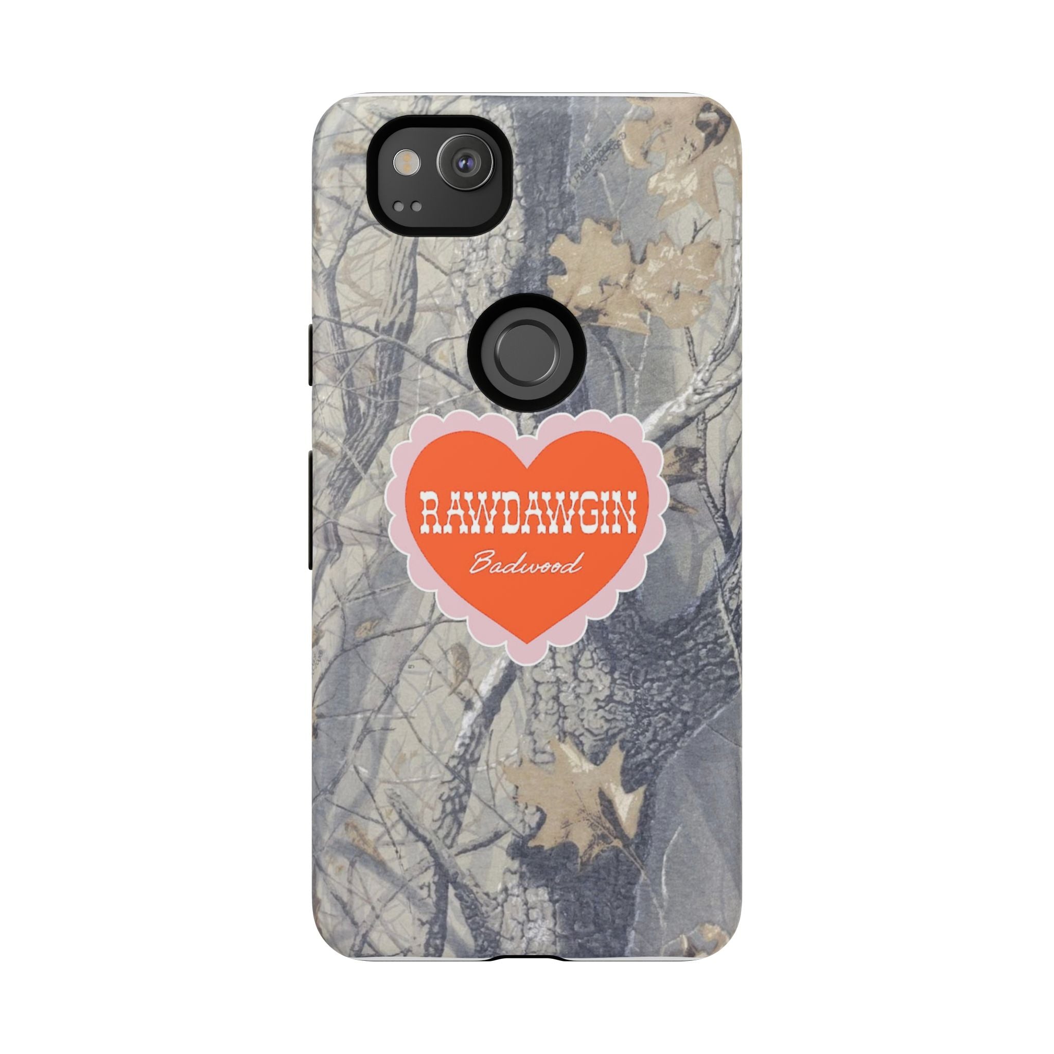 RAWDAWGIN' SWEETHEART - Tough Phone Case