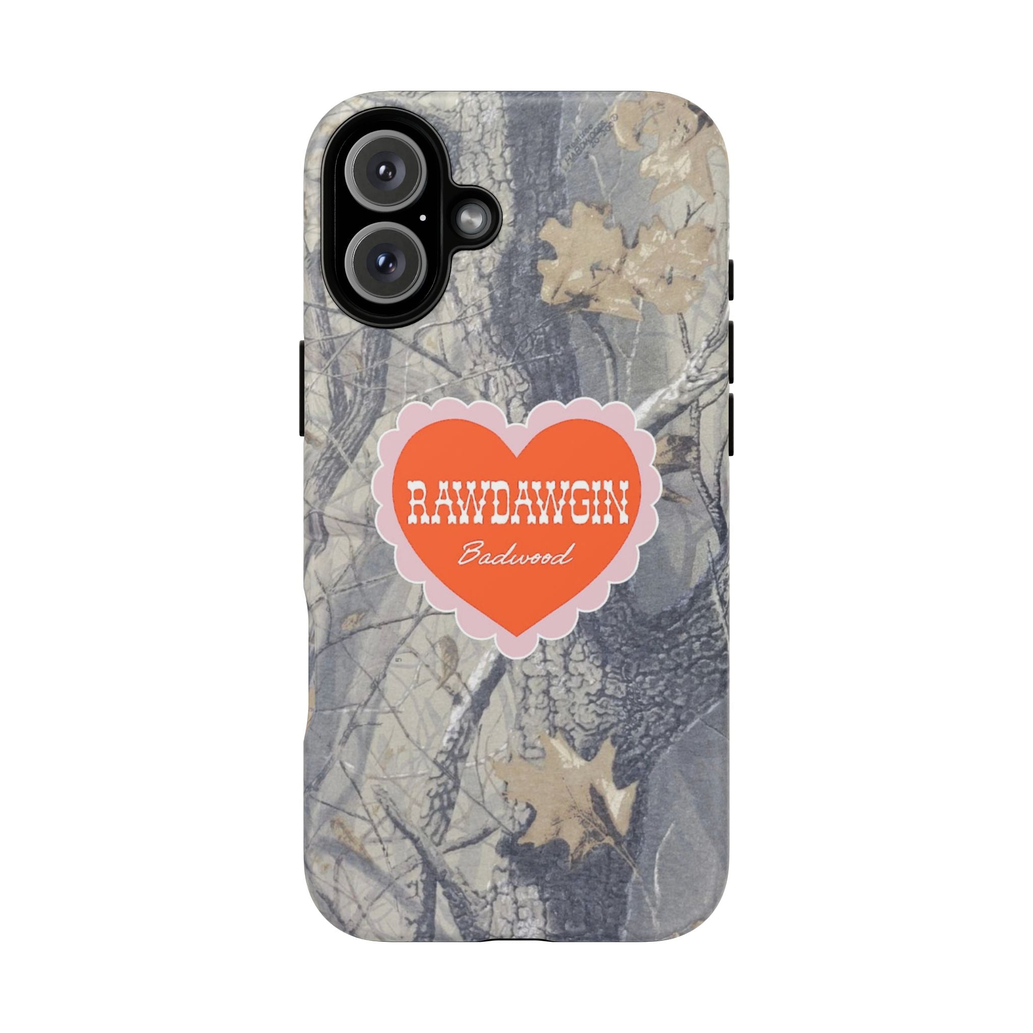 RAWDAWGIN' SWEETHEART - Tough Phone Case