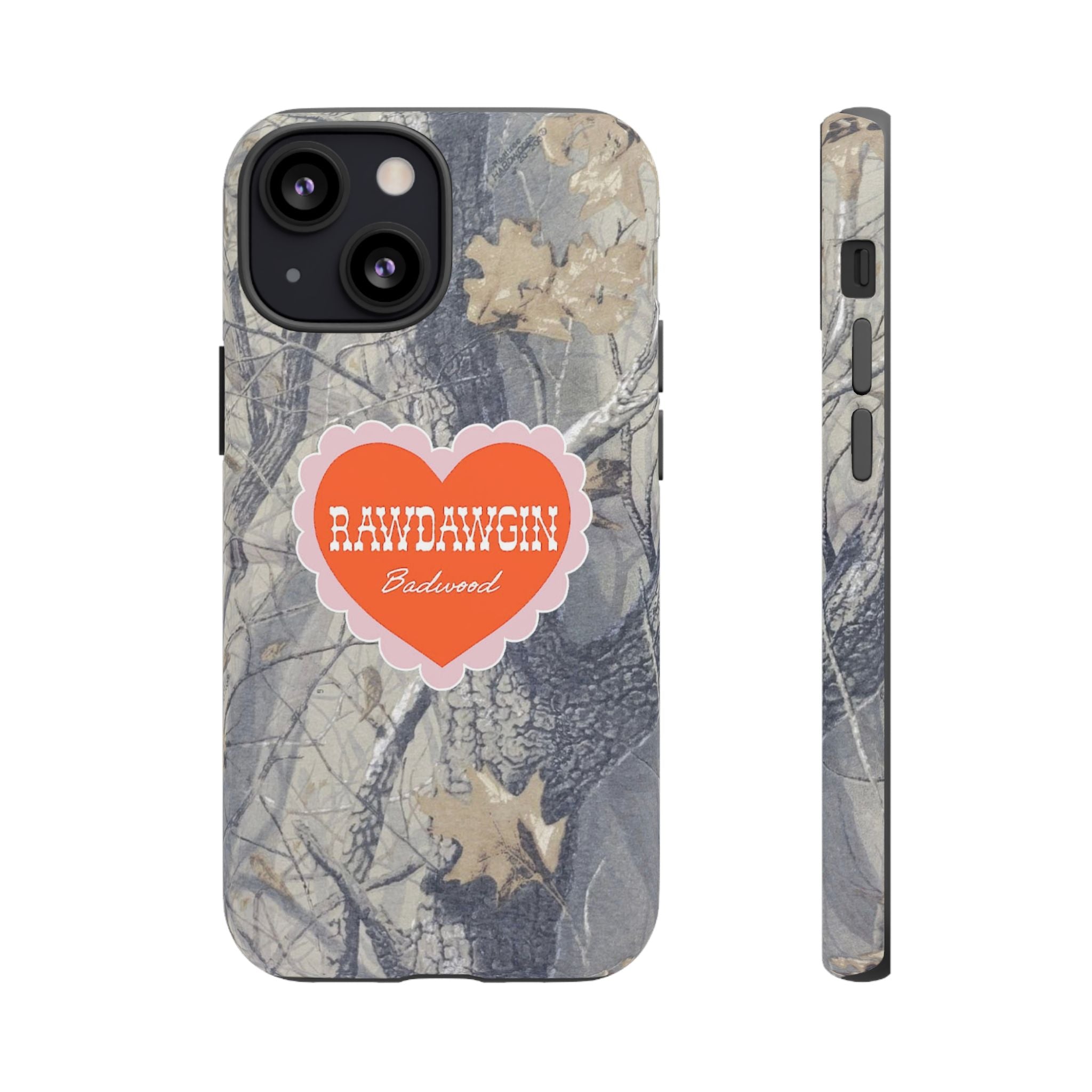 RAWDAWGIN' SWEETHEART - Tough Phone Case
