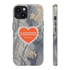 RAWDAWGIN' SWEETHEART - Tough Phone Case