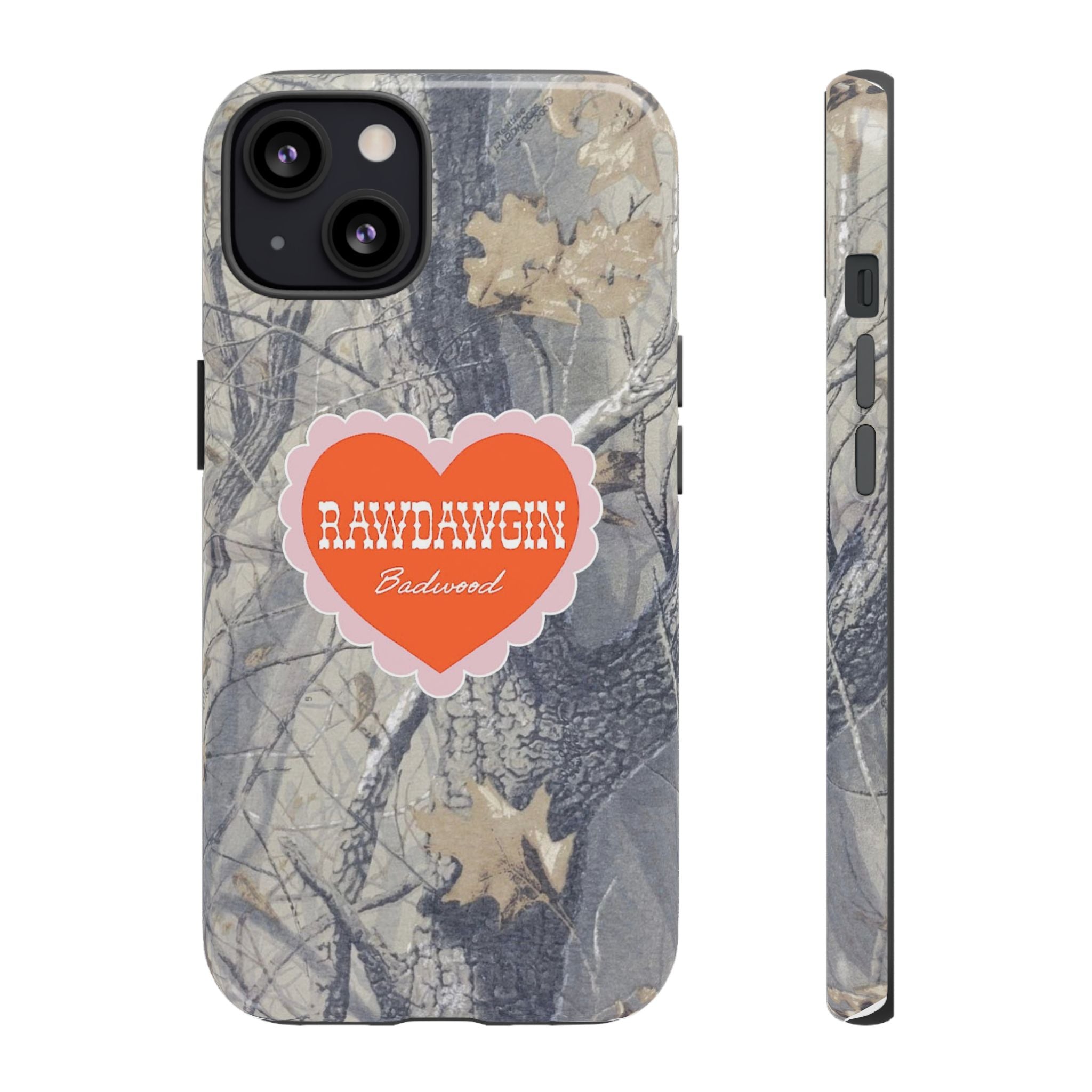RAWDAWGIN' SWEETHEART - Tough Phone Case