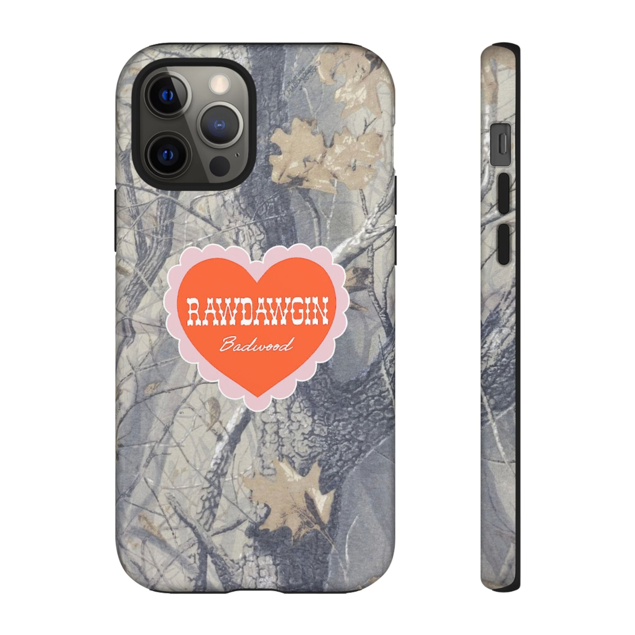 RAWDAWGIN' SWEETHEART - Tough Phone Case