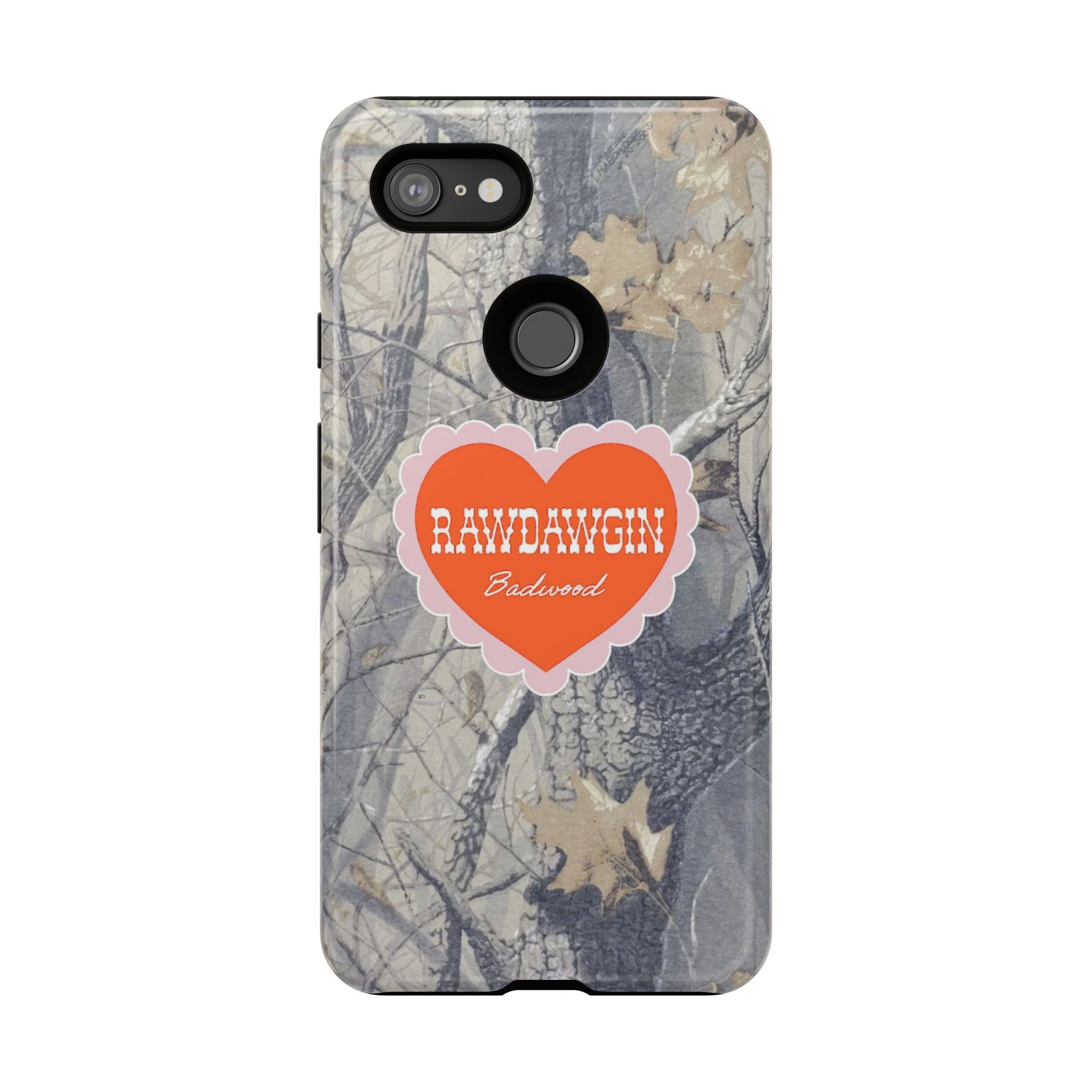 RAWDAWGIN' SWEETHEART - Tough Phone Case
