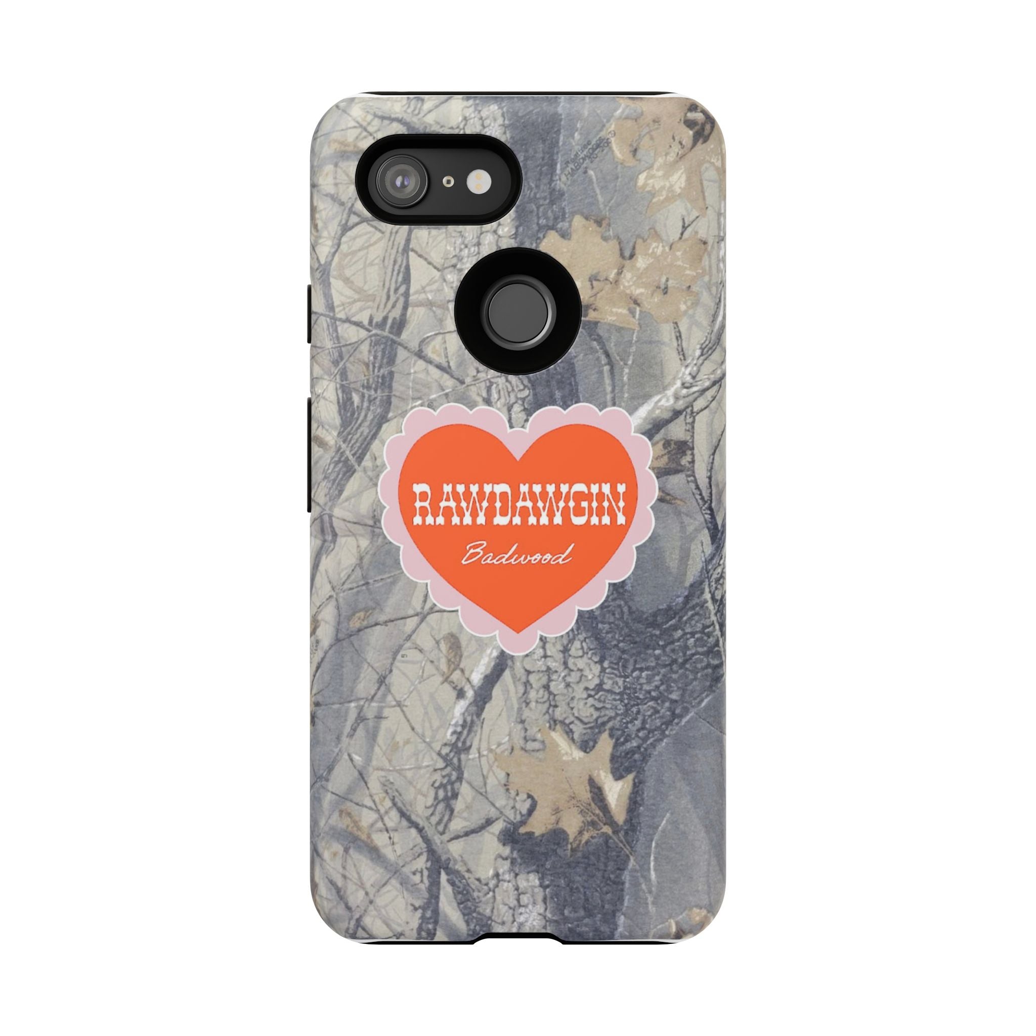 RAWDAWGIN' SWEETHEART - Tough Phone Case