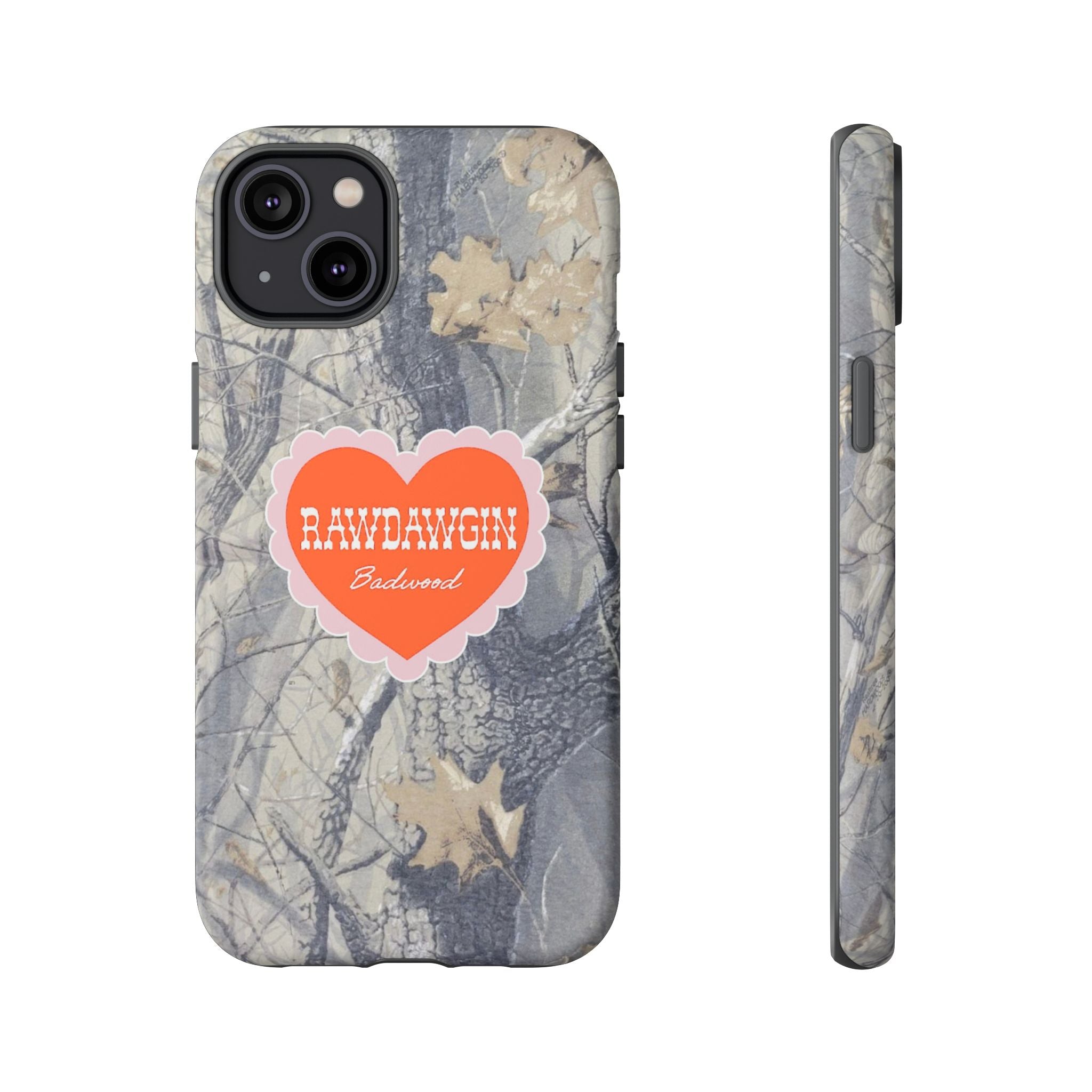RAWDAWGIN' SWEETHEART - Tough Phone Case