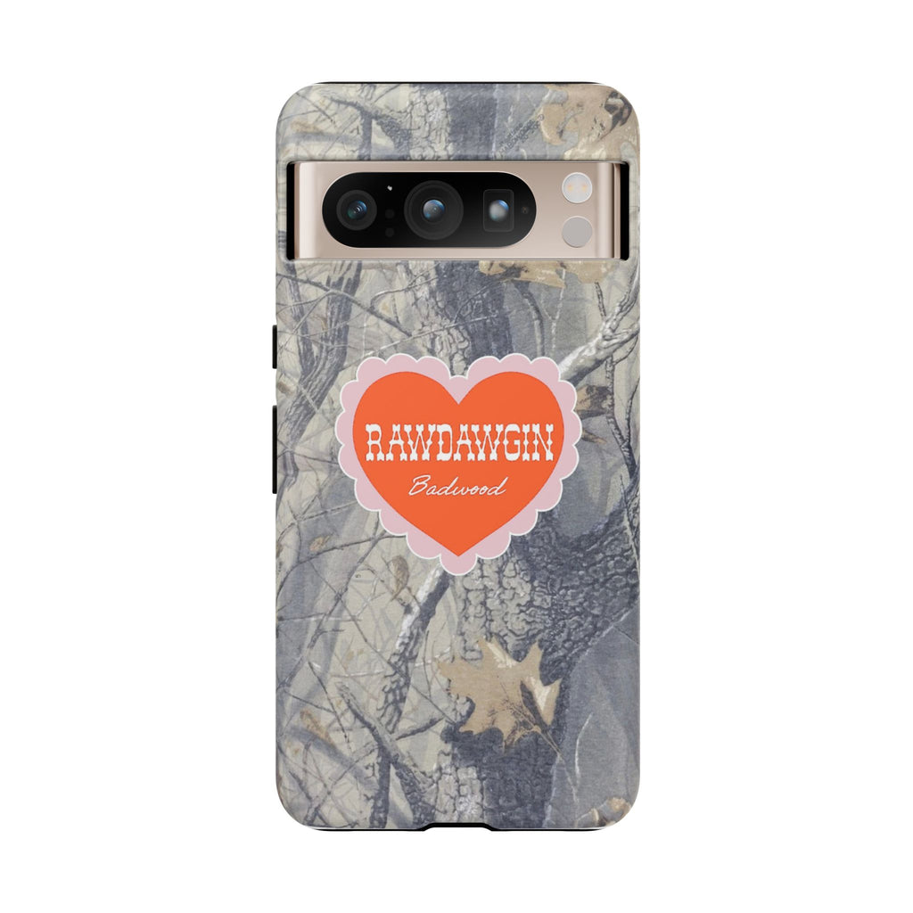 RAWDAWGIN' SWEETHEART - Tough Phone Case