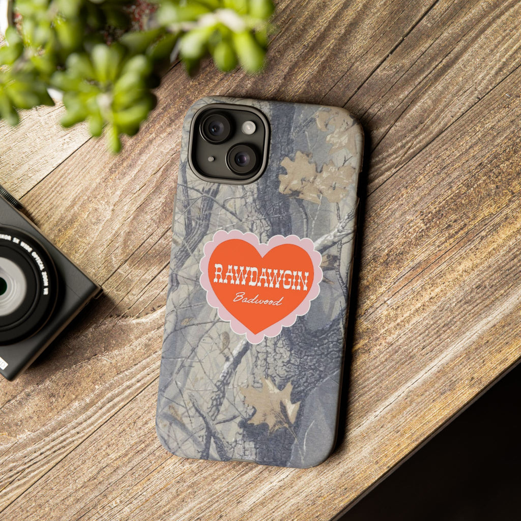 RAWDAWGIN' SWEETHEART - Tough Phone Case