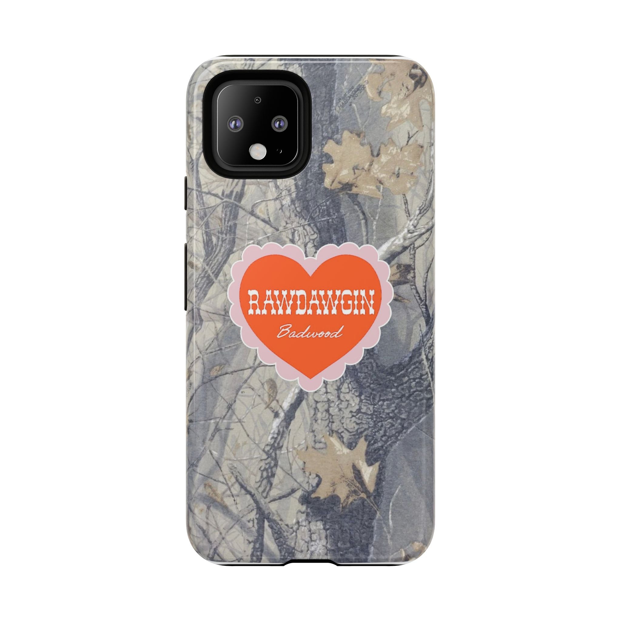 RAWDAWGIN' SWEETHEART - Tough Phone Case