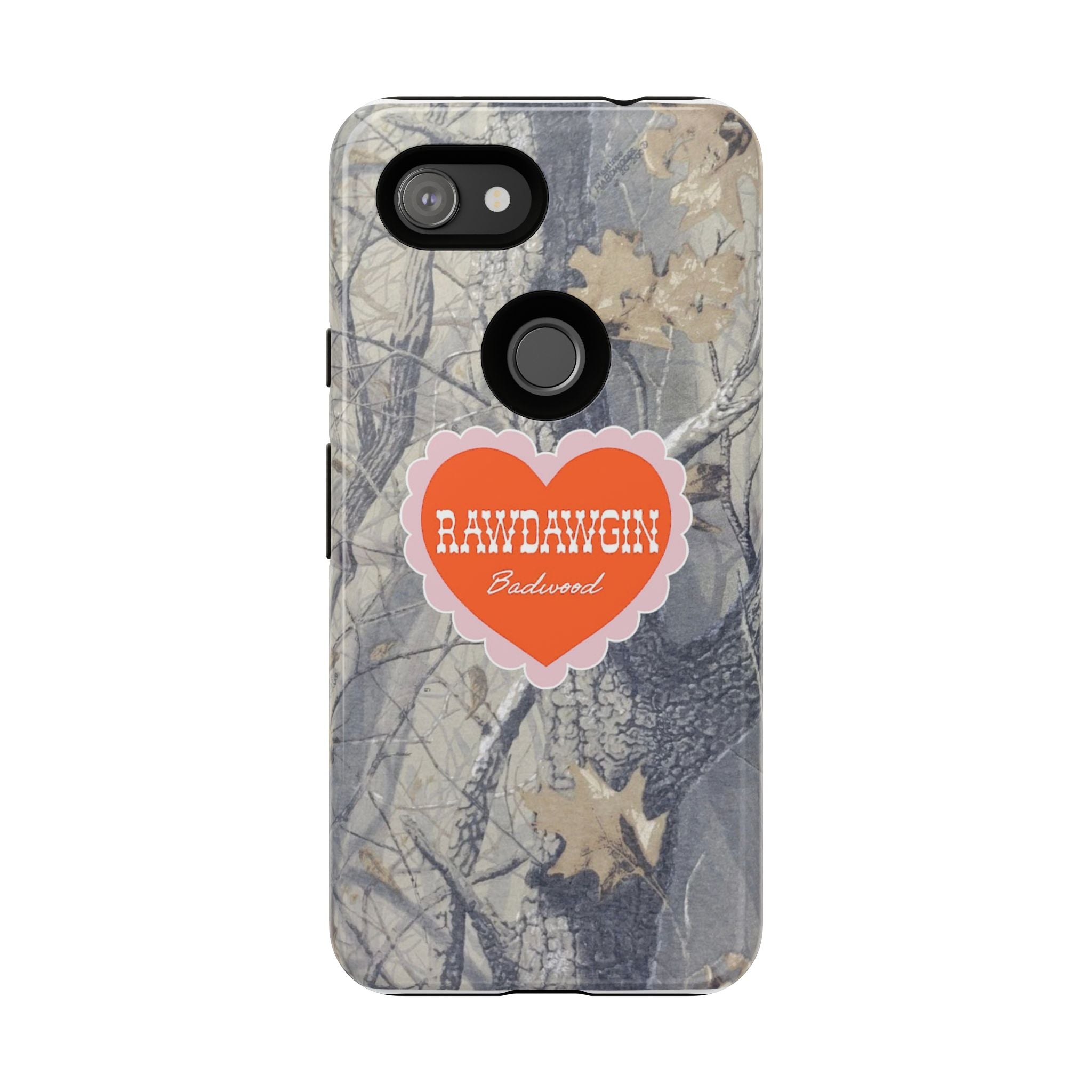 RAWDAWGIN' SWEETHEART - Tough Phone Case
