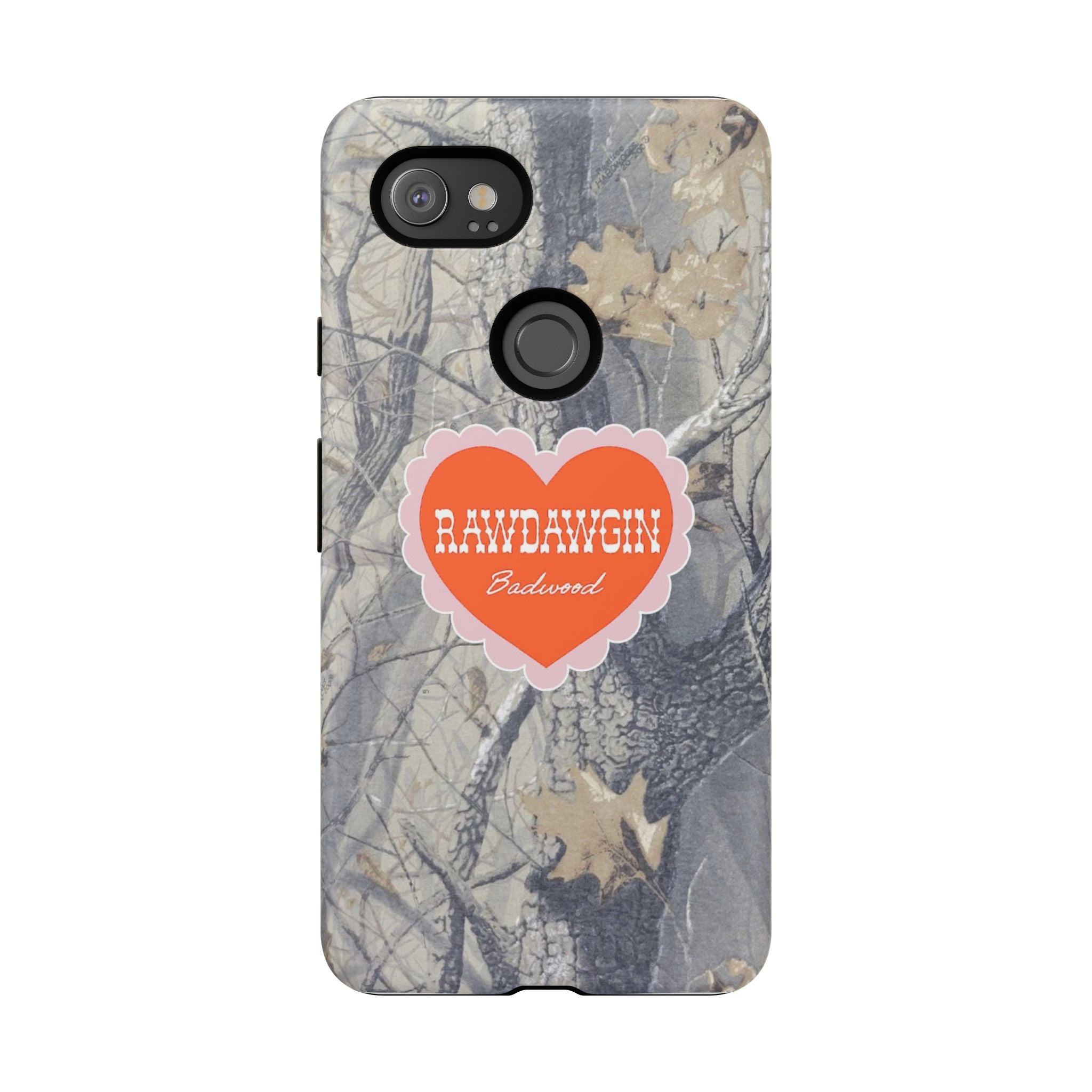 RAWDAWGIN' SWEETHEART - Tough Phone Case