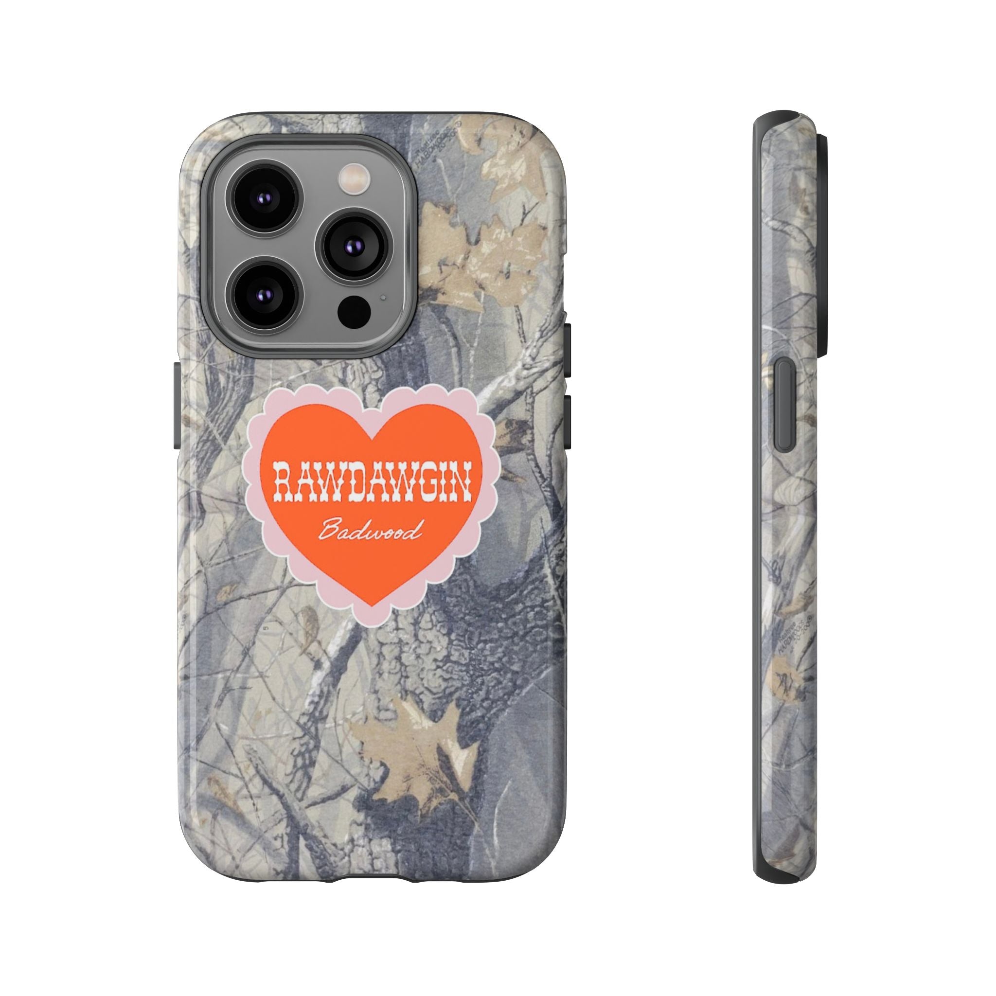 RAWDAWGIN' SWEETHEART - Tough Phone Case