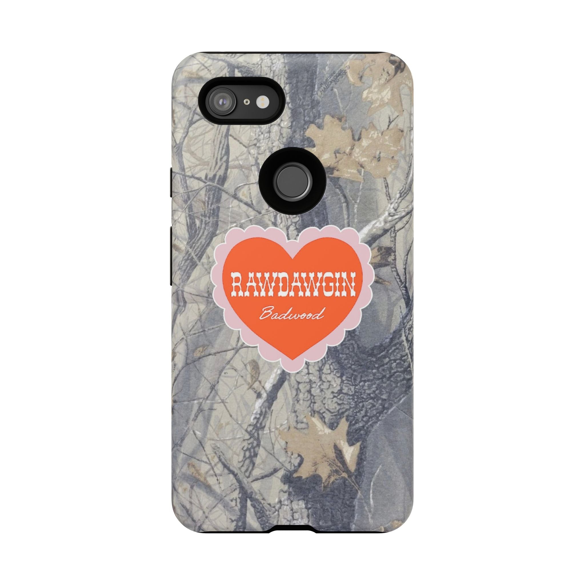 RAWDAWGIN' SWEETHEART - Tough Phone Case