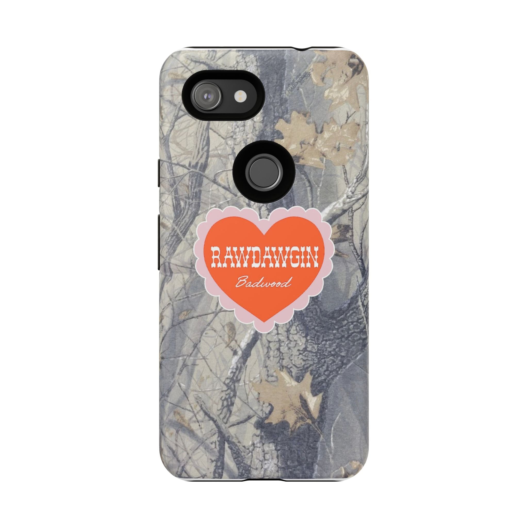 RAWDAWGIN' SWEETHEART - Tough Phone Case