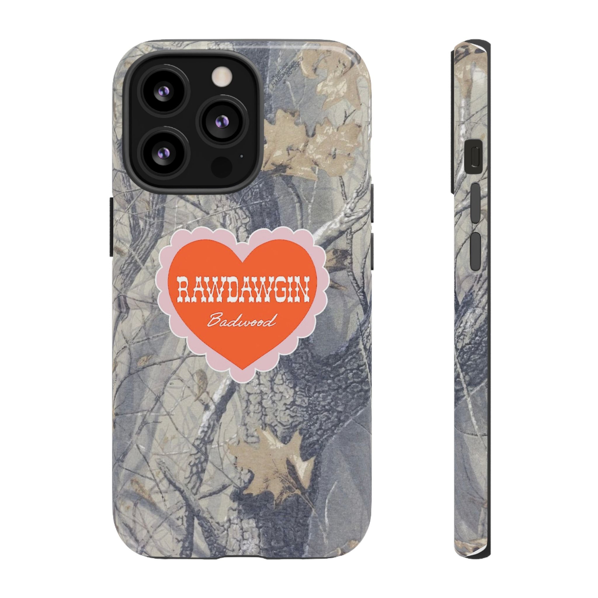 RAWDAWGIN' SWEETHEART - Tough Phone Case