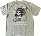 "BORN TO RIDE" Tee in HAZEL